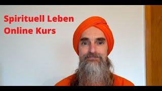 Spirituell Leben im Alltag - Online Kurs