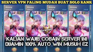 SERVER VPN PALING MUDAH BUAT SOLO PUSH RANK DIJAMIN AUTI WIN DAPAT MUSUH NOOB