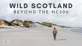 WILD SCOTLAND | Beyond the NC500 (1 month camping, bothying & hiking in the Highlands & Islands)