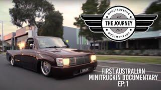 "THE JOURNEY" Pilot Episode - First Australian MiniTruckin Documentary