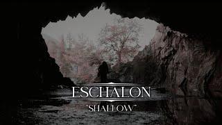 Eschalon - Shallow (feat. Haydn Connolly) Official Music Video