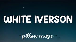 White Iverson - Post Malone (Lyrics) 