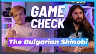 The Bulgarian Shinobi на гости в GAMECHECK