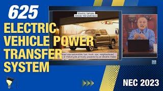 Electric Vehicle Power Transfer System, NEC 2023 - [Article 625], (16min:00sec)