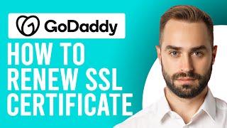 How to Renew SSL Certificate GoDaddy (A Sep-by-Step Guide)