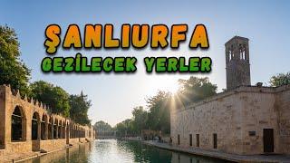 Şanlıurfa Gezilecek Yerler (18 Yer)