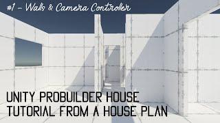 Unity ProBuilder House Tutorial from a Plan + First Person Camera Tutorial from Scratch