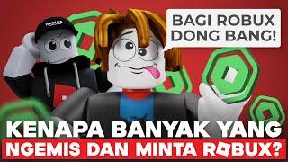 KENAPA BANYAK YANG MINTA DAN NGEMIS ROBUX??