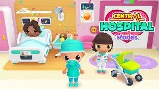 Central Hospital Stories | Toddlers Game #3 (Android Gameplay) | Cute Little Games