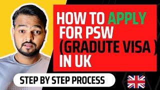 How to Apply for PSW ( Graduate Visa) in UK Online | Step by Step Guide | Post Study Work Visa UK