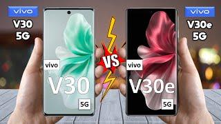 vivo V30 Vs vivo V30e - Full Comparison  Techvs