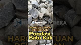 BERAPA HARGA SATUAN PEKERJAAN PONDASI BATU KALI?  #tekniksipil #architecture #civilengineering