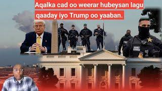 GALAB: War weyn: Aqalka cad oo weerar hubeysan lagu qaaday iyo Trump oo yaaban. Iyo warbixino kale.