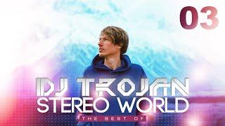 DJ Trojan - The Best of Stereo World 03 (BEST DANCE MUSIC)