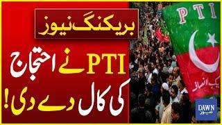 PTI Calls For Protest to Release Imran Khan | Breaking News | Dawn News