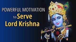 How Serving Lord Krishna will help Achieve the Goal of your Life? | Radha Krishna Bhakti