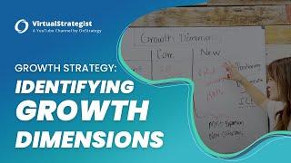 Growth Strategy Roadmap: Identifying Growth Dimensions