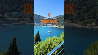 6 Things To Do In Dubrovnik, Croatia 