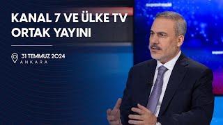 Kanal 7 ve Ülke Tv Ortak Canlı Yayını | 31 Temmuz 2024