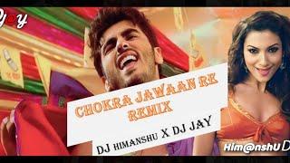 Chokra Jawaan Re || 150 BPM Remix || Dj Himanshu X Dj Jay