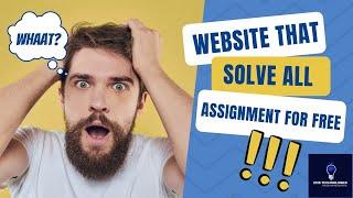 WEBSITE THAT SOLVE ALL YOUR ASSIGNMENTS FOR FREE.