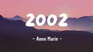 Anne Marie - 2002 (Lyrics)