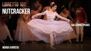 Libretto 101: ballet Nutcracker. Ballerina speaks