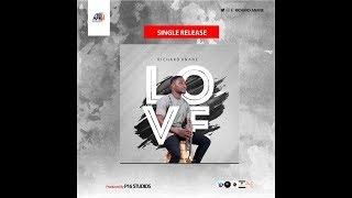 Richard ANANE"LOVE" Prod. by P-16 Studios