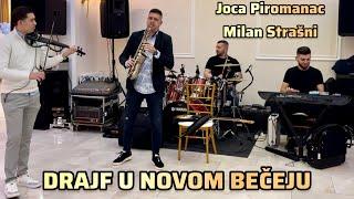 DRAJF U NOVOM BECEJU / JOCA PIROMANAC / GAGI / NIKOLA / NJOKA / DEJAN BELKIC