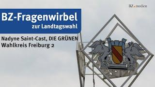 BZ-Fragenwirbel zur Landtagswahl - Nadyne Saint-Cast, DIE GRÜNEN (Freiburg 2)