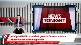 Analysis-Netflix's modest growth forecast casts a shadow over streaming media