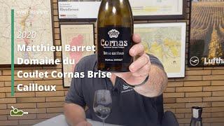 Wine Review: Matthieu Barret Domaine du Coulet Cornas Brise Cailloux 2020