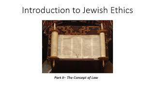 Introduction to Jewish Ethics 2