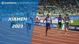 Xiamen 2023 Highlights - Wanda Diamond League