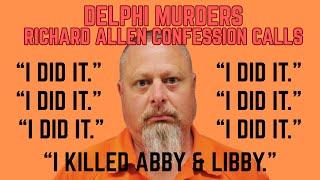 Richard Allen – 8 Prison Confession Calls (Transcribed)