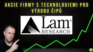 Akcie technologické firmy Lam Research LRCX s technologií a zařízeními pro výrobu čipů.