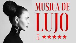 Música de Lujo, Musica Elegante, Glamour Music, Relajante, Deluxe, Instrumental Music