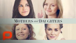 Mothers And Daughters (Full Movie) Drama | 2016 | Selma Blair, Susan Sarandon, Sharon Stone