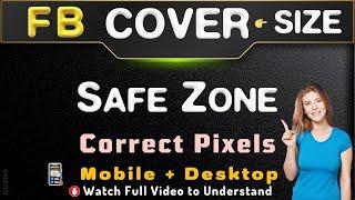 Facebook Cover Photo Size Safe Correct Pixels to Fit FB Banner on Mobile and Desktop