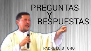 Preguntas y Respuestas - Escuela de Biblia con el P Luis Toro