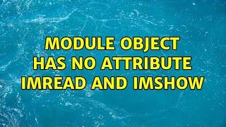 module object has no attribute imread and imshow