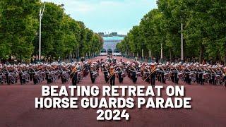 Beating Retreat on Horse Guards Parade 2024 | The Bands of HM Royal Marines