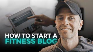 How to Start a Fitness Blog | Season 7, Episode 94