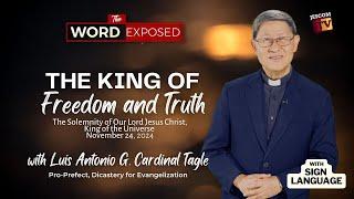 THE KING OF FREEDOM AND TRUTH |  The Word Exposed with Cardinal Tagle (November 24, 2024) with SL