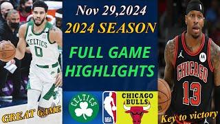 Boston Celtics vs Chicago Bulls Full Game Highlights Nov 29, 2024 | NBA TODAY