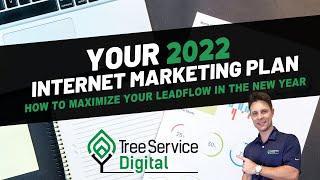 Your 2022 Internet Marketing Plan for Tree Service