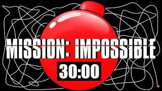 30 Minute Timer Bomb [MISSION IMPOSSIBLE] 