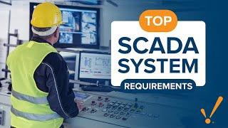 The Top Requirements For An Effective SCADA System