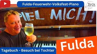 Fulda - Feuerwehr - Volksfest - Tagebuch Besuch bei meiner Tochter - Stadtrundgang