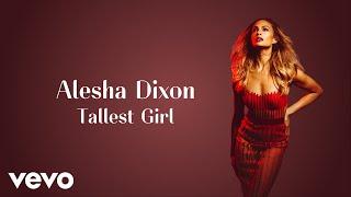 Alesha Dixon - Tallest Girl (Official Audio)